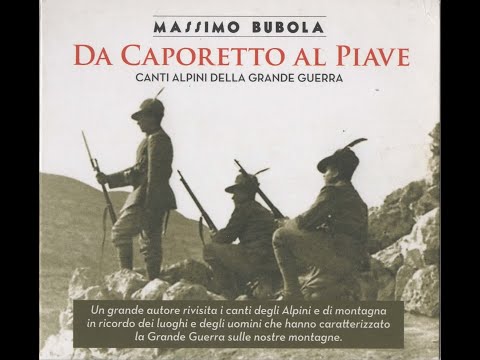 - MASSIMO BUBOLA - DA CAPORETTO AL PIAVE –( - Azzurra Music Srl TRI1231 - 2016 - ) - FULL ALBUM