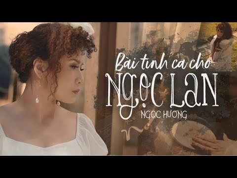 Bài tình ca cho Ngọc Lan - Ngọc Hương