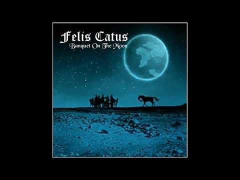 Felis Catus - Banquet On The Moon (Ep: 2018)
