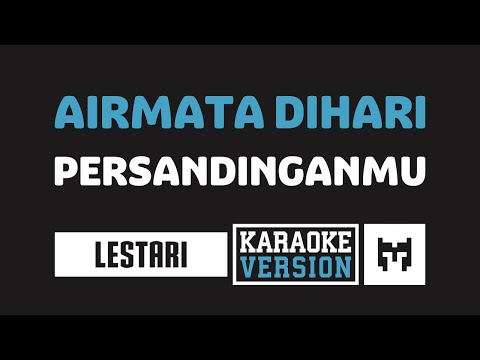 [ Karaoke ] Lestari - Air Mata Dihari Persandinganmu