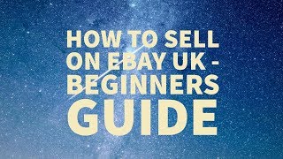 How to Sell on ebay UK - Beginners Guide