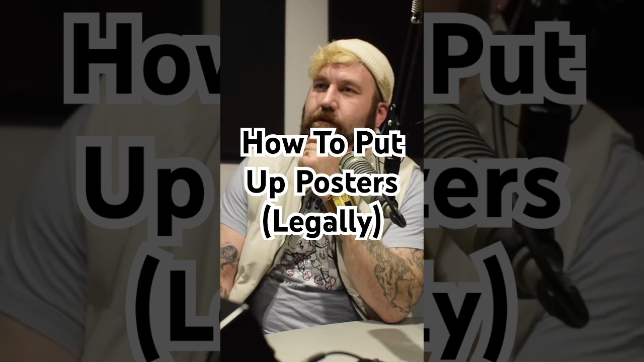 How To Put Posters Up (Legally)