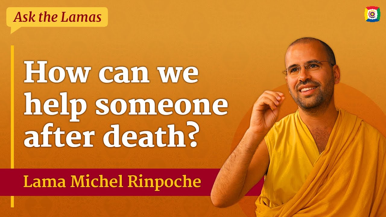 How can we help someone after death? 