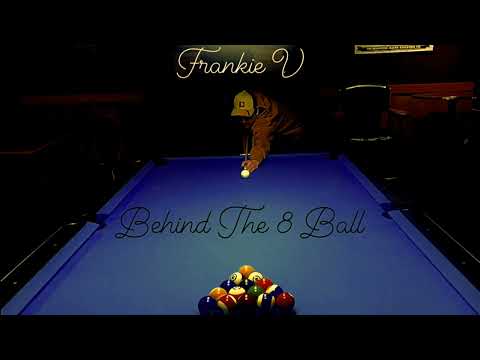 Frankie V "Behind The 8 Ball" Produced By C-Lance