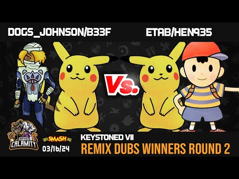Keystoned VII - #smashremix doubles - Winners Round 2 - Dogs_Johnson/B33F vs. etab/heny395