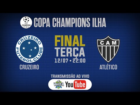 Cruzeiro x Atlético • Final • Copa Champions Ilha