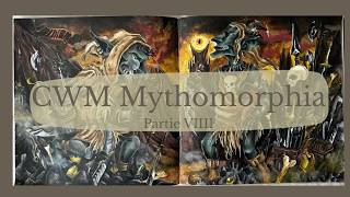 CWM Mythomorphia - Partie VIII - La dernière partie