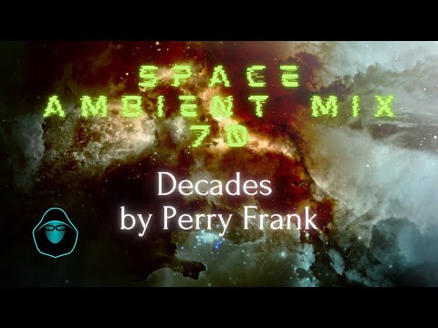 Space Ambient Mix 70 - Decades by Perry Frank