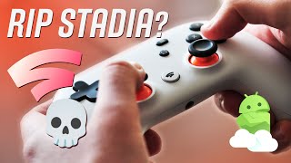 RIP Google Stadia?