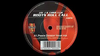 Jay-J & Chris Lum - Roots Roll Call (Peace Division Vocal Mix)