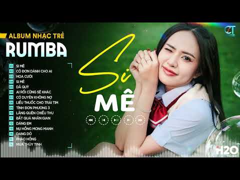 SI MÊ RUMBA - BẢO TRÂN ĐẶNG LK Nhạc Trẻ Rumba Hay Nhất | Trong cơn say còn vương chút bụi đường trần