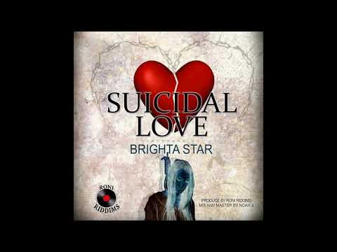 Brighta Star - Suicidal Love (Grenada Dancehall 2017)