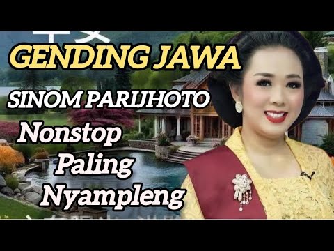 GENDING JOWO SINOM PARIJHOTO // NONSTOP PALING NYAMPLENG #gendingjawa #campursari
