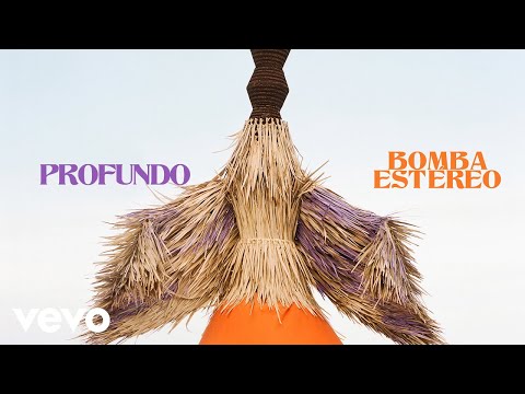 Bomba Estéreo - Profundo (Audio)