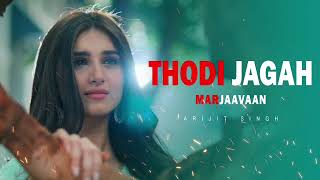 Download lagu Lyrical: Thodi Jagah Video | Riteish D, Sidharth M, Tara S | Arijit Singh | Tanishk Bagchi mp3