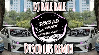 Download lagu Dj Bale bale disco lus remix song 2019style mp3 Download lagu Dj Bale bale disco lus remix song 2019style mp3