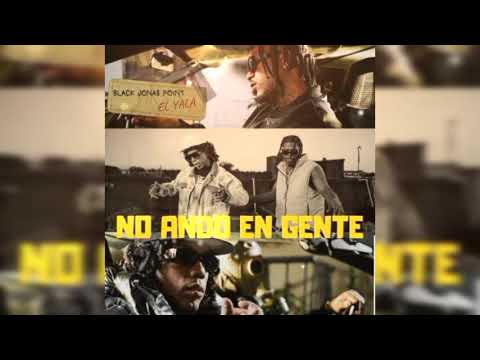 Black Jonas Point Ft. El Yala - No Ando En Gente
