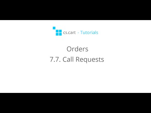 CS-Cart Tutorials. Orders in Your Online Shopping Cart - Call Requests