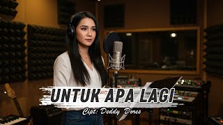 Download lagu UNTUK APA LAGI (COVER TERBARU DEDY DORES) mp3 Download lagu UNTUK APA LAGI (COVER TERBARU DEDY DORES) mp3