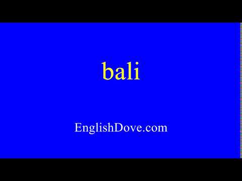 How to pronounce bali in American English.