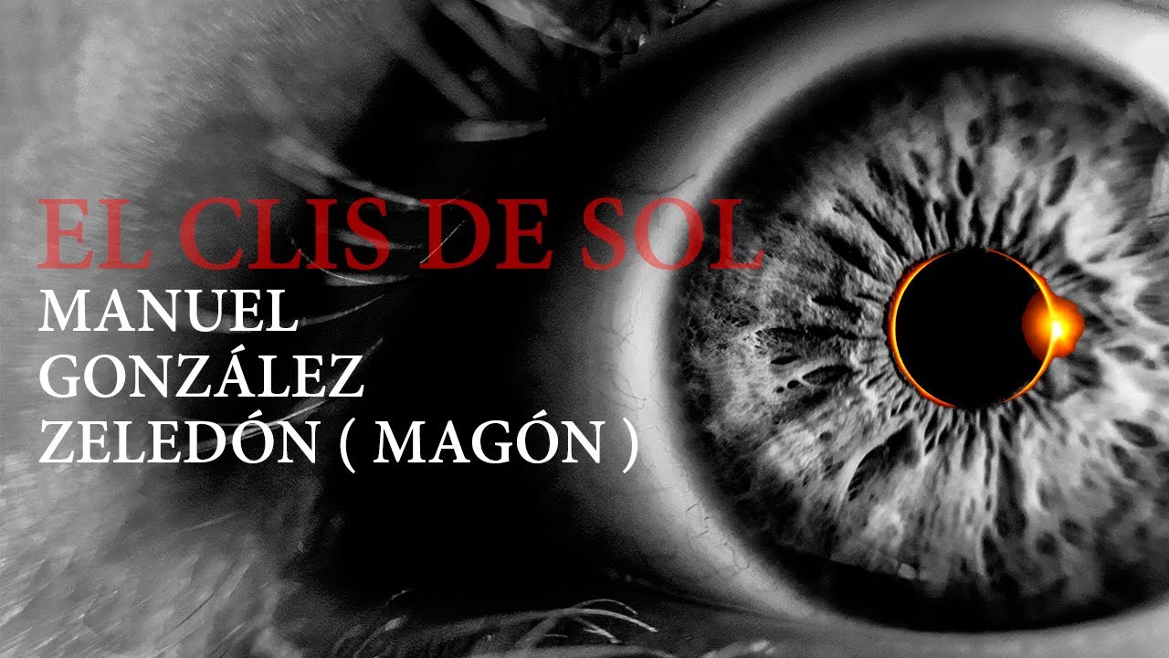 Audio Cuento EL CLIS DE SOL de Manuel González Zeledón ( Magón )