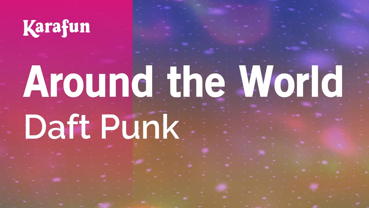 Around the World - Daft Punk | Karaoke Version | KaraFun