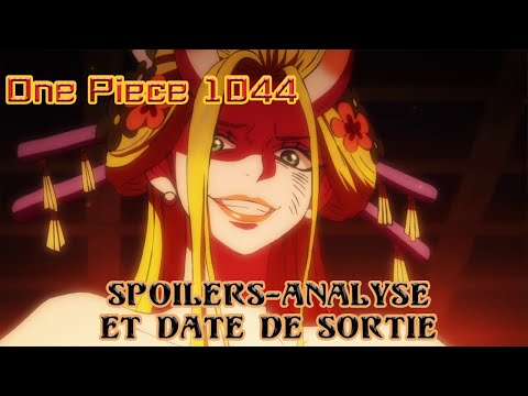 ONE PIECE 1044 VOSTFR : SPOILERS - DATE DE SORTIE ET ANALYSE