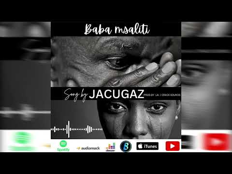 Jacugaz - Baba Msaliti (Official Music Audio )Mp3