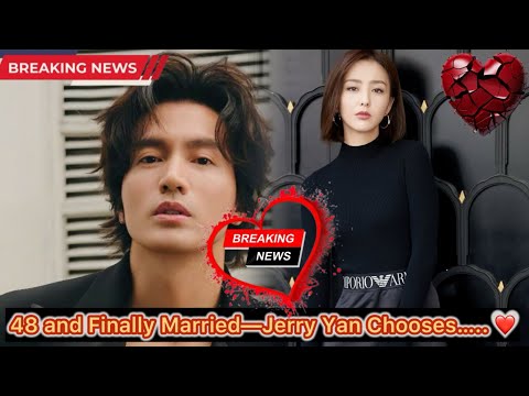 Jerry Yan Announces Marriage at 48—Fans Stunned by the Unexpected Bride!