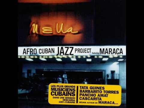 Afro Cuban Jazz Project featuring Maraca -  Tu Mi Delirio