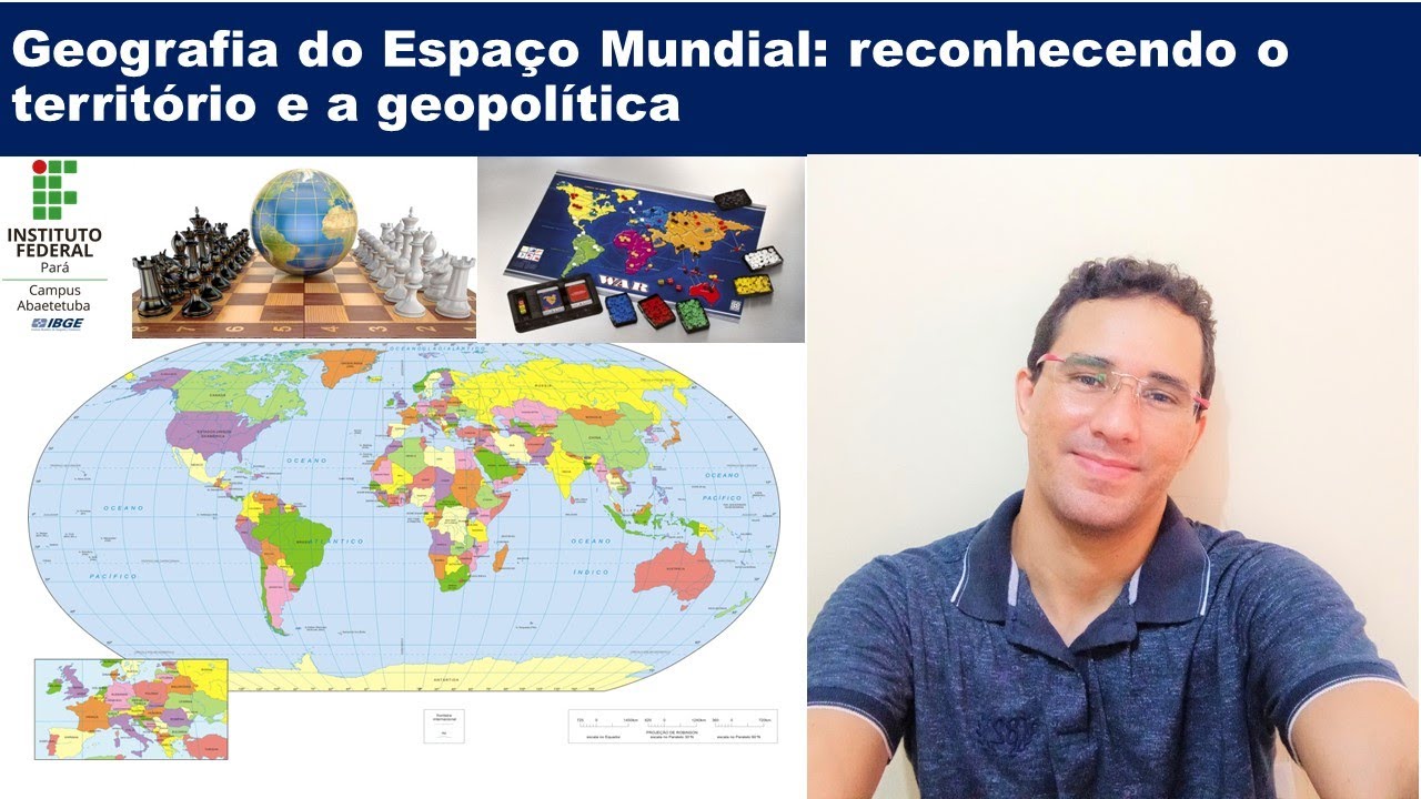 Geografia do espaço mundial: reconhecendo o território e a geopolítica