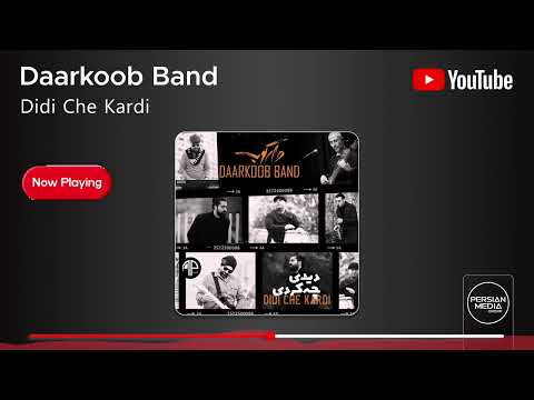 Daarkoob Band - Didi Che Kardi ( دارکوب بند - دیدی چه کردی )