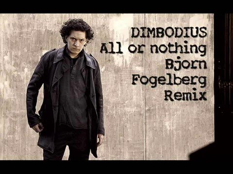 Dimbodius - All or nothing (Bjorn Fogelberg Remix)