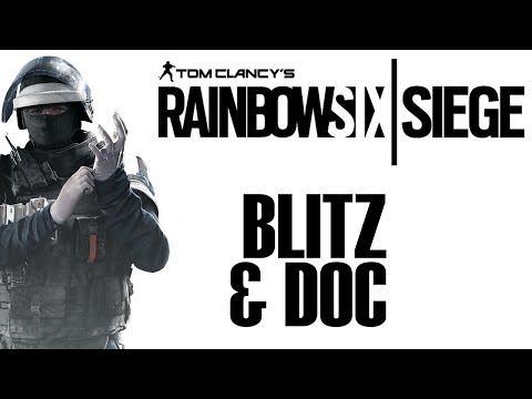 Rainbow Six Siege Open Beta - Blitz & Doc Class Gameplay