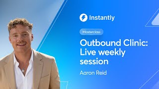 Instantly Outbound Clinic: Live Weekly Session