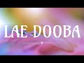 LAE DOOBA Asees Kaur Lyrical Video