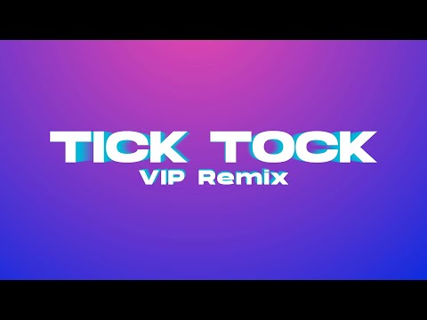 Clean Bandit & Mabel - Tick Tock (feat. Beenie Man and Konshens) [VIP Remix] [Official Lyric Video]