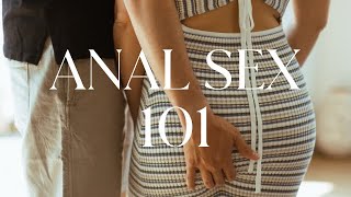 Anal Sex 101: How To Try Anal Sex