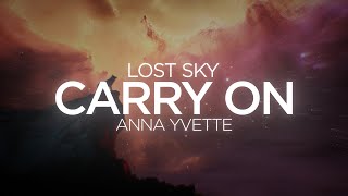 Download lagu Lost Sky x Anna Yvette - Carry On mp3 Download lagu Lost Sky x Anna Yvette - Carry On mp3