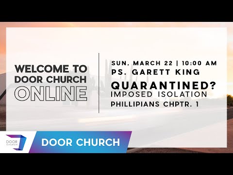 Quarantined? | Garett King | Sunday Morning, March 22 | Door Church Tucson, Arizona