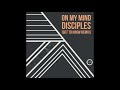Disciples On My Mind Get To Know's Futureboogie Remix Disciples On My Mind Get To Know's Futureboogie Remix