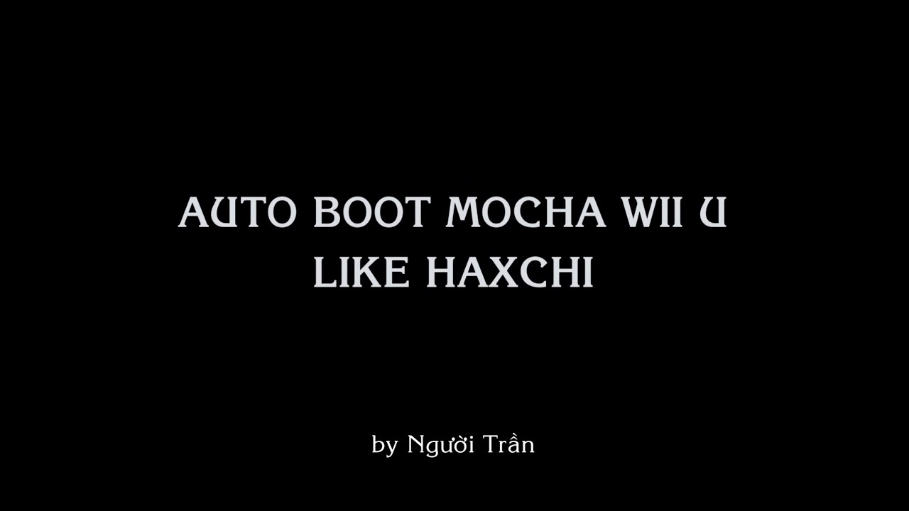 WiiU auto boot Mocha CFW