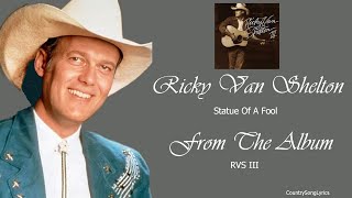 Ricky Van Shelton - Statue Of A Fool