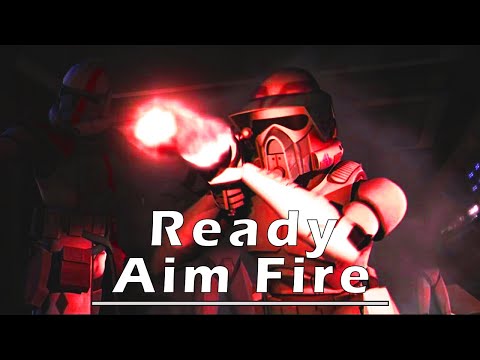 Star Wars AMV - Ready Aim Fire