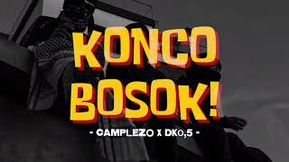 Download lagu CAMPLEZO13 - KONCO BOSOK  ft DK0,5 ( Lyric Vidio mp3