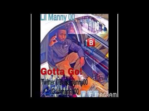 Lil Manny 00 - Gotta Go!