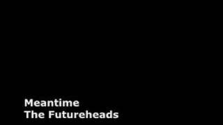 The Futureheads - Meantime