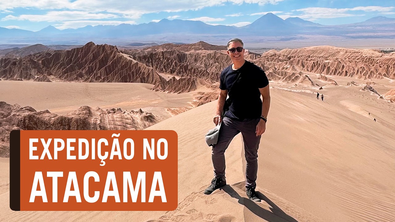 TRAVESSIA EXPLORA - AS MARAVILHAS DO DESERTO DO ATACAMA, NO CHILE, EM UMA VIAGEM EXCLUSIVA