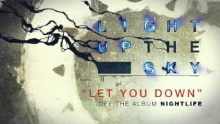 Light Up The Sky - Let You Down