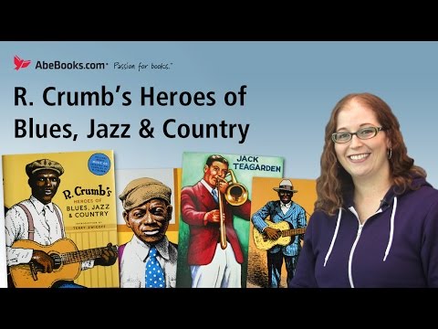 AbeBooks Review: R. Crumb's Heroes of Blues, Jazz & Country by R. Crumb